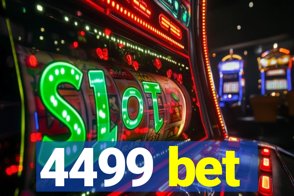 4499 bet